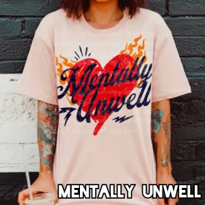 Mentally Unwell Unisex Shirt