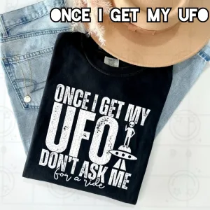 Once I Get My UFO Unisex Shirt
