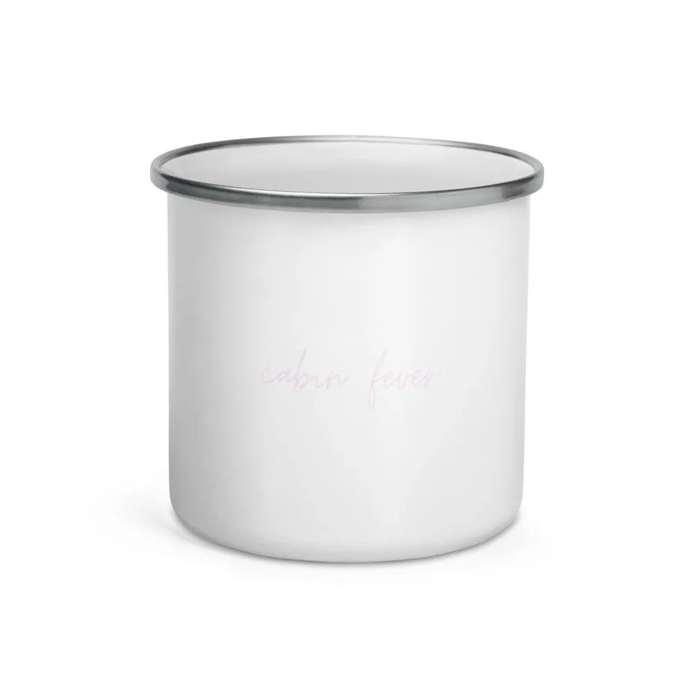 "Cabin Fever- PINK" Enamel Mug
