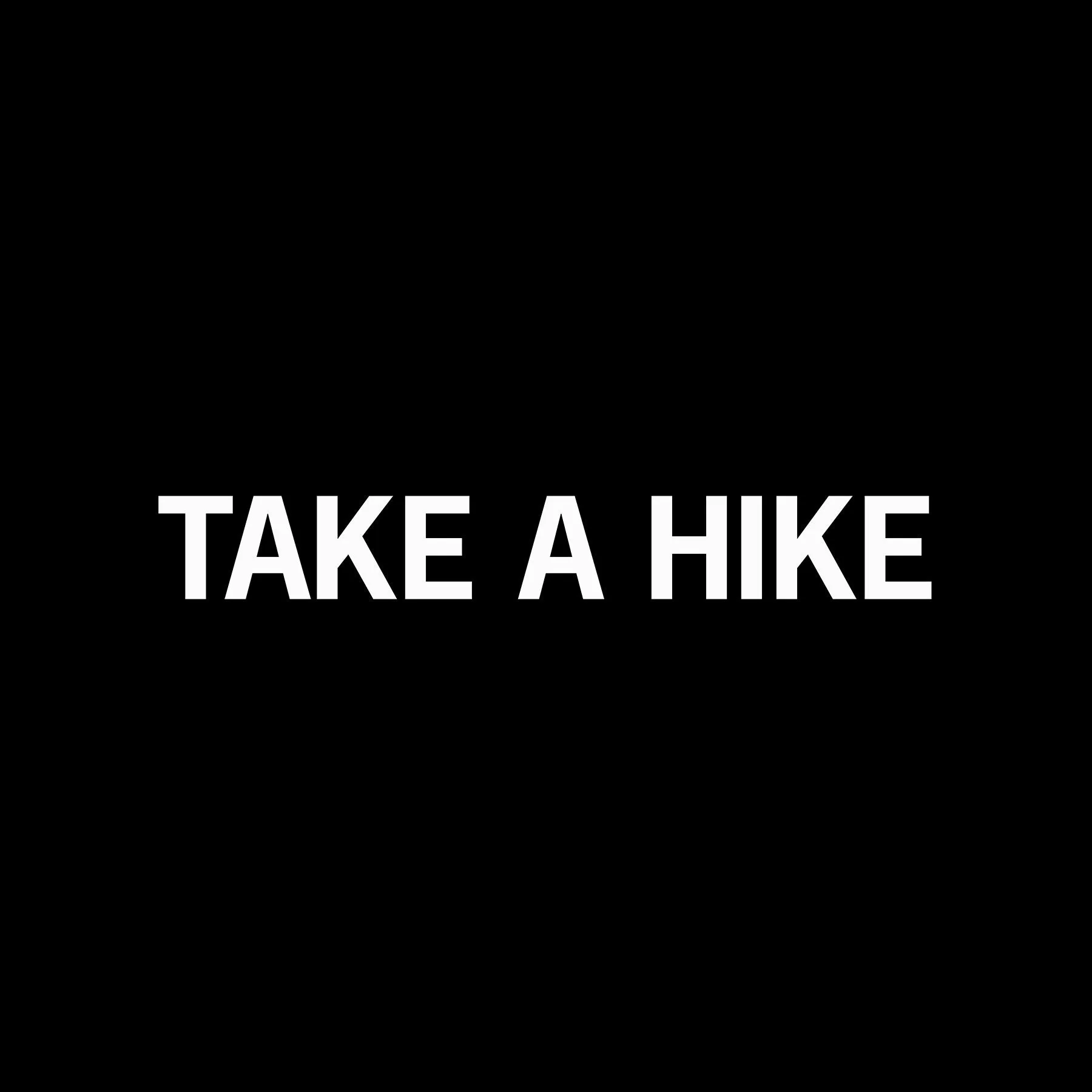 Take A Hike