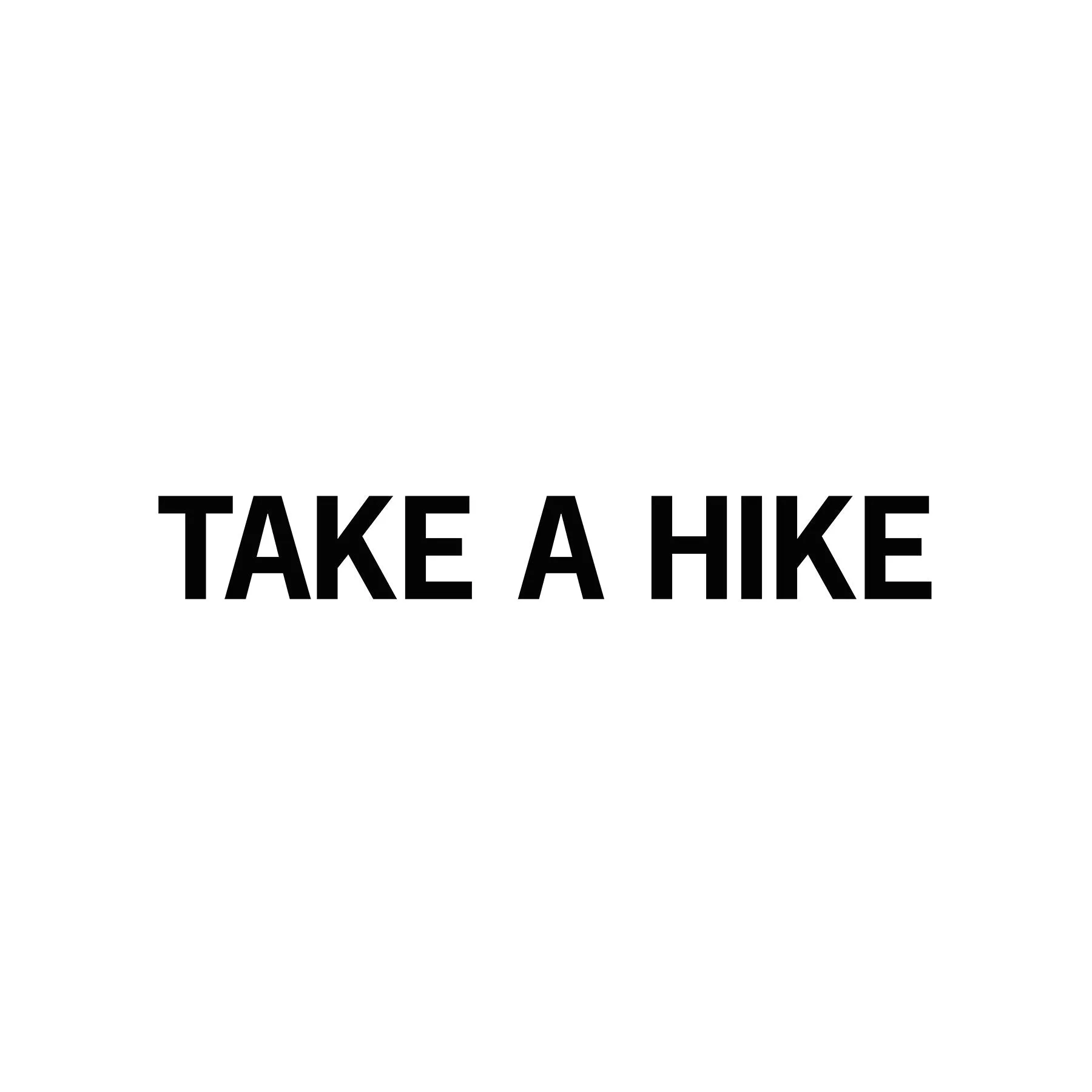 Take A Hike