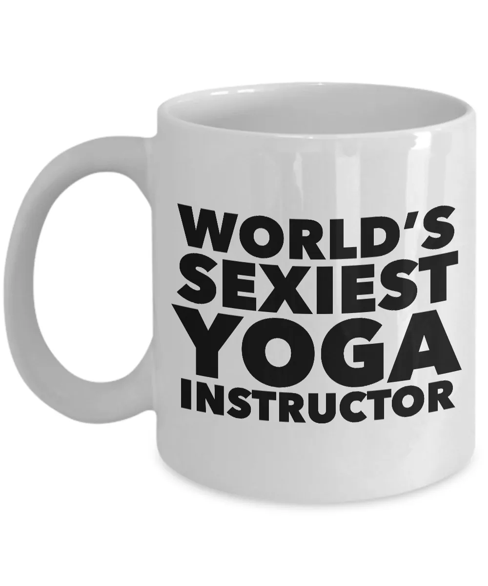 World's Sexiest Yoga Instructor Mug Sexy Best Teacher Gift Ceramic Coffee Cup