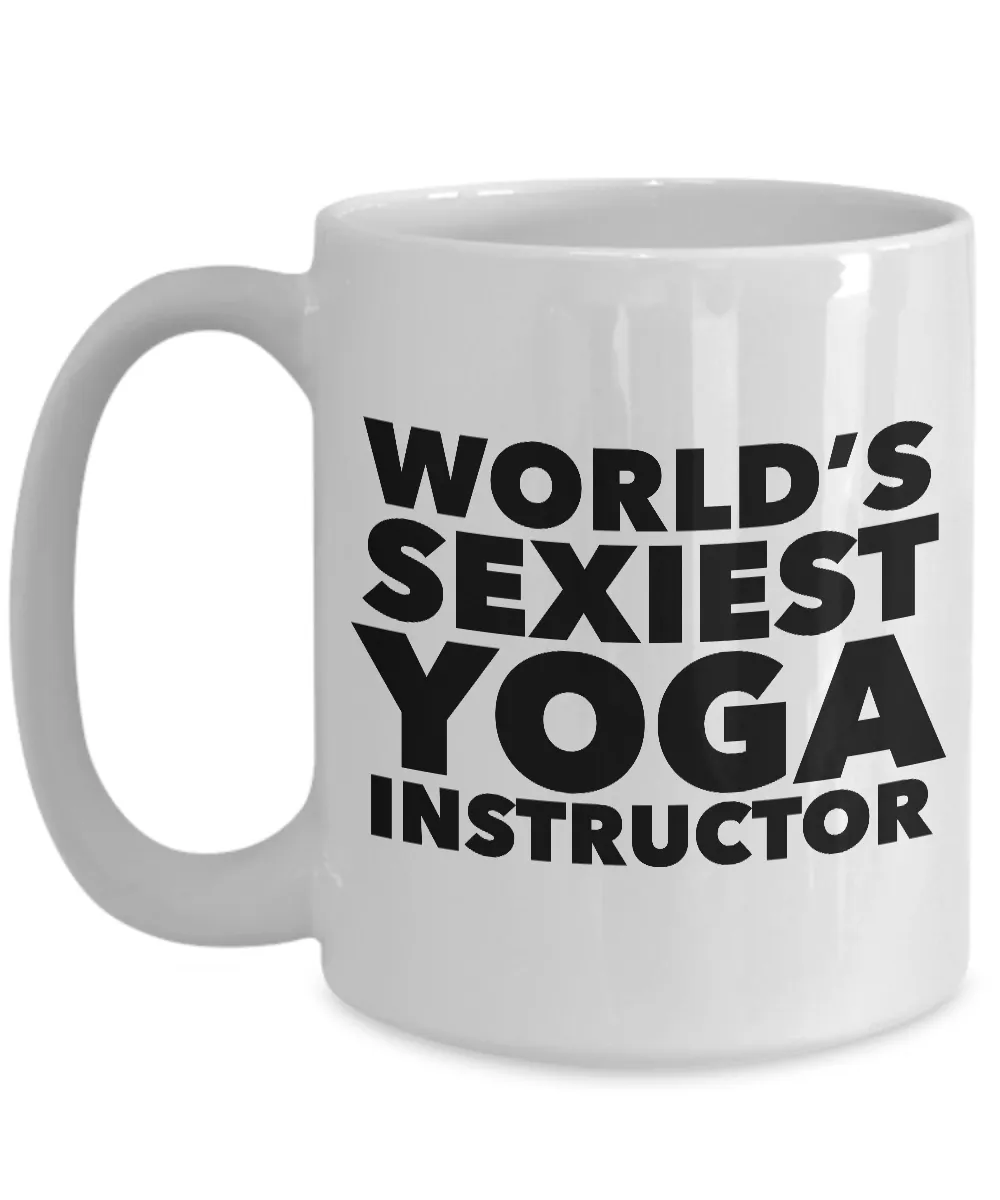 World's Sexiest Yoga Instructor Mug Sexy Best Teacher Gift Ceramic Coffee Cup